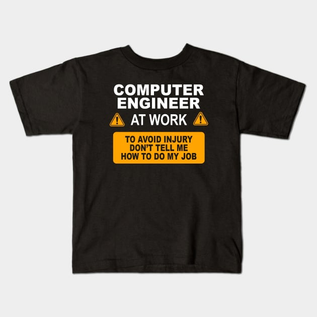 Computer Engineer at Work Avoid Injury Hilarious Kids T-Shirt by ChrifBouglas